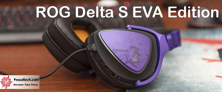 ROG Delta S EVA Edition lightweight USB-C gaming headset Review ROG Delta S EVA Edition lightweight USB-C gaming headset Review