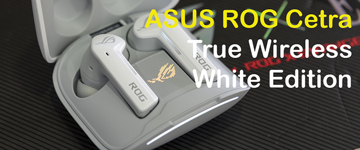 default thumb ASUS ROG Cetra True Wireless - White Edition Review