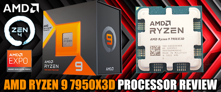 AMD RYZEN 9 7950X3D PROCESSOR REVIEW