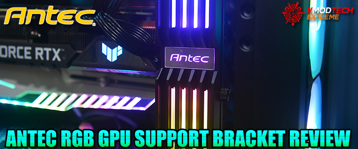 ANTEC RGB GPU SUPPORT BRACKET REVIEW