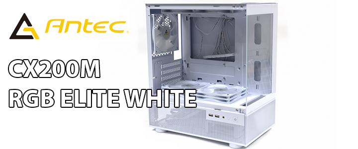 Antec CX200M RGB ELITE WHITE Review Antec CX200M RGB ELITE WHITE Review