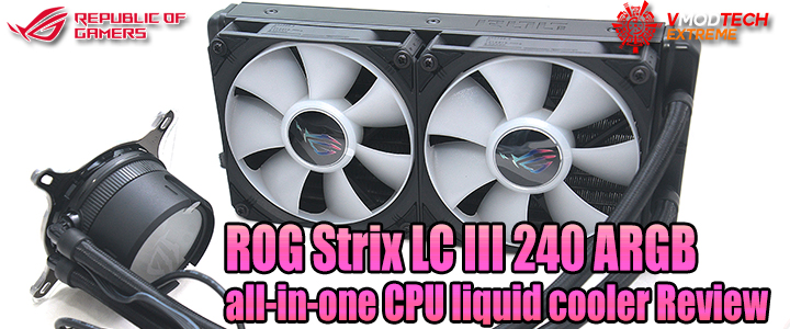 ROG Strix LC III 240 ARGB all-in-one CPU liquid cooler Review