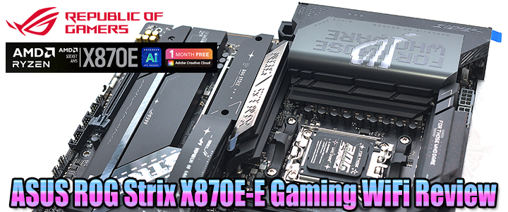 ASUS ROG Strix X870E-E Gaming WiFi Review ASUS ROG Strix X870E-E Gaming WiFi Review