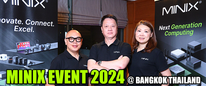 MINIX EVENT 2024 @ BANGKOK THAILAND MINIX EVENT 2024 @ BANGKOK THAILAND