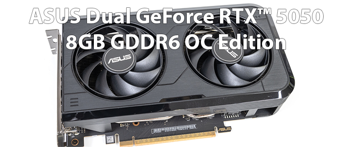 ASUS Dual GeForce RTX™ 5050 8GB GDDR6 OC Edition Review