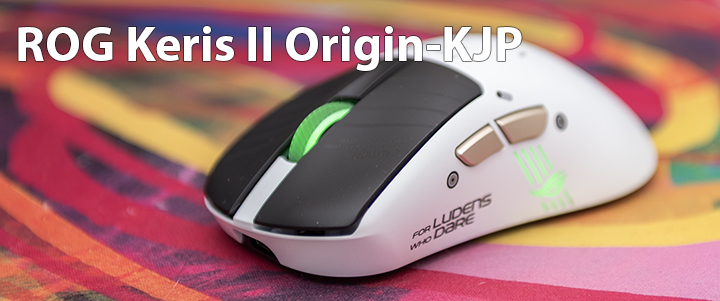 ROG KERIS II ORIGIN-KJP Review