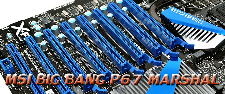 msi big bang p67 marshal MSI BIG BANG P67 MARSHAL Motherboard Review