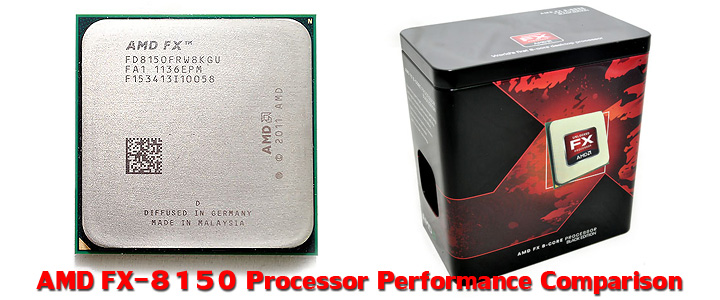 amd fx 8150 processor performance comparison AMD FX 8150 Processor Performance Comparison 
