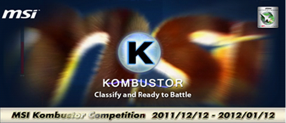 kombustor ศึกท้าชิงบัลลังก์อันดับ 1 MSI Kombustor Benchmark Scores และลุ้นชิงรางวัล Tablet PC หรือ กราฟิกการ์ดระดับพรีเมี่ยม รุ่น Lightning! Upload ผลจากการทดสอบผ่าน DX11 Effect เพียงแค่ 3 นาทีเท่านั้น ลุ้นโอกาสกวาดรางวัลใหญ่เพียบ