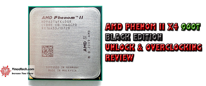amd phenom ii x4 960t AMD PHENOM II X4 960T Black Edition Unlock & Overclocking Review