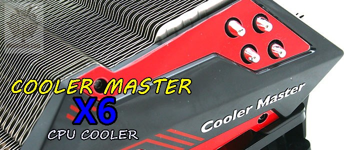 aaaaaaaa COOLER MASTER X6 CPU Cooler Review