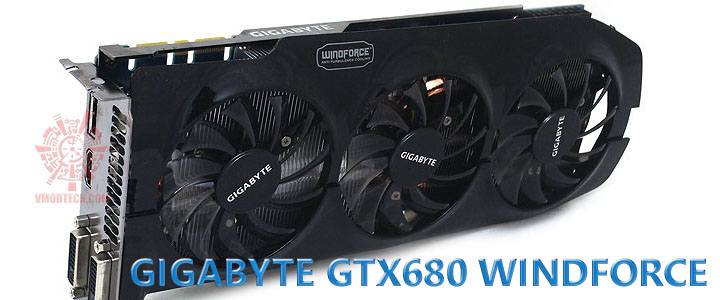 gigabyte gtx 680 windforce oc version GIGABYTE GTX680 WINDFORCE OC Version (GV N680OC 2GD) Review