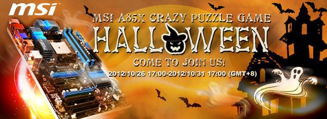 image002 MSI A85X Crazy Puzzle Game for Halloween Come and Join Us!