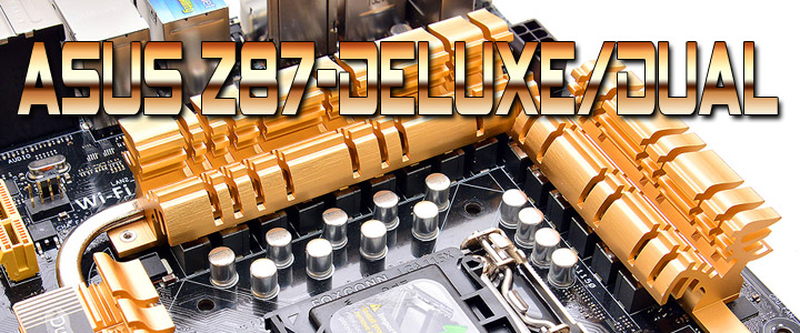 asus z87 deluxe dual ASUS Z87 DELUXE/DUAL Motherboard Review