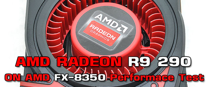amd-radeon-r9-290-on-amd-fx-8350-performace-test amd radeon r9 290 on amd fx 8350 performace test AMD RADEON R9 290 ON AMD FX 8350 Performace Test