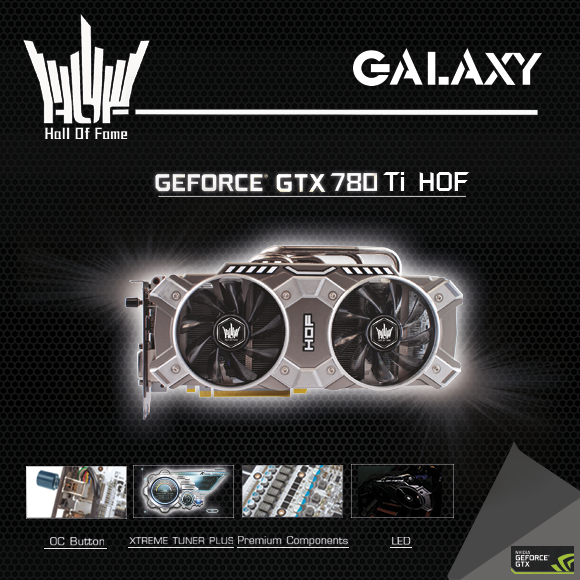 780 hof Ascenti Resources เอาใจแฟนๆ กราฟิกการ์ด ที่ชอบความแรงไม่เหมือนใคร ได้เปิดตัว “GALAXY GTX 780 Ti HOF” สุดแรงลงสู่ตลาด