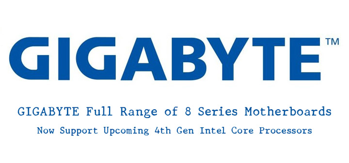 gigabyte_logo_2 gigabyte logo GIGABYTE ประกาศให้เมนบอร์ด 8 Series สนับสนุนการมาถึงของ 4th Gen Intel® Core™ Processors ดาวน์โหลด BIOS เวอร์ชั่นล่าสุดเพื่อตรวจสอบความเข้ากันได้ในอนาคต