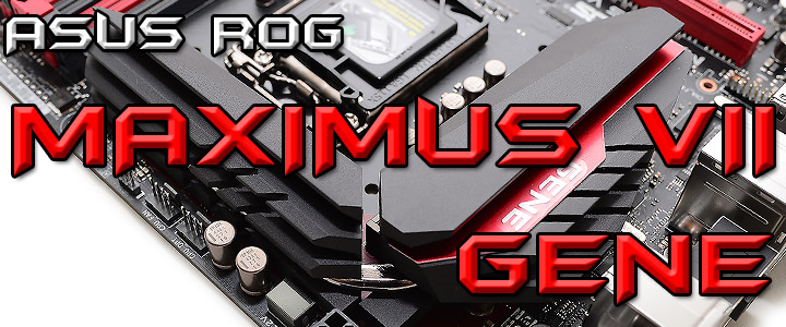 maximus vii gene ASUS ROG MAXIMUS VII GENE Motherboard Review