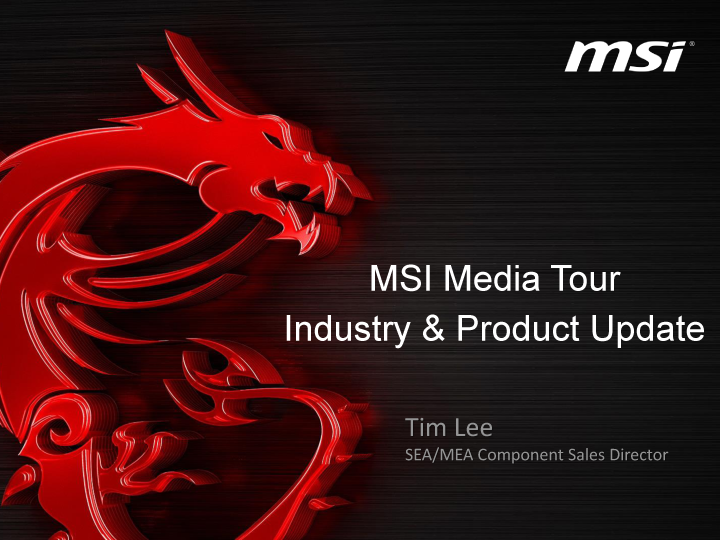 01 msi mb gaming update final media 1 MSI Media Tour 2014 @ Ho Chi Minh City Vietnam