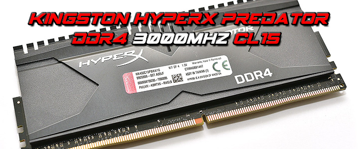 kingston hyperx predator ddr4 3000mhz cl15 Kingston HyperX Predator DDR4 3000MHz CL15 16GB Memory Kit Review