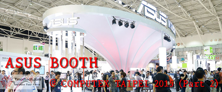 asusbooth2 asusbooth2 Conclusion of COMPUTEX TAIPEI 2015 reported by Vmodtech.com