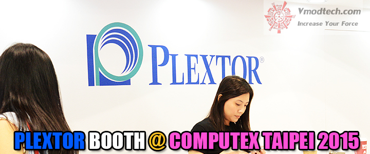 plextorboothcomputextaipei2015 plextorboothcomputextaipei2015 Conclusion of COMPUTEX TAIPEI 2015 reported by Vmodtech.com
