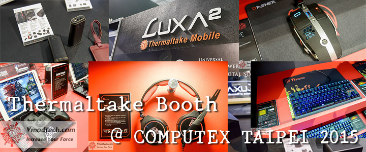thermaltake2 thermaltake2 Conclusion of COMPUTEX TAIPEI 2015 reported by Vmodtech.com