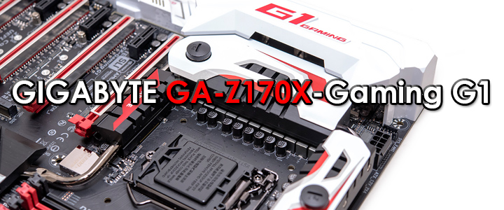 gigabyte ga z170x gaming g1 GIGABYTE GA Z170X Gaming G1 Motherboard Review