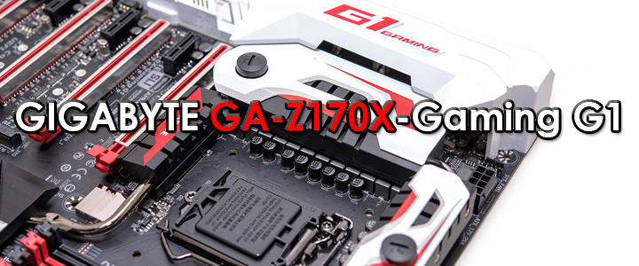 gigabyte-ga-z170x-gaming-g1 gigabyte ga z170x gaming g1 GIGABYTE GA Z170X Gaming G1 Motherboard Review