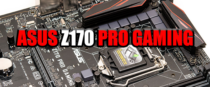 asus z170 pro gaming ASUS Z170 PRO GAMING Motherboard Review