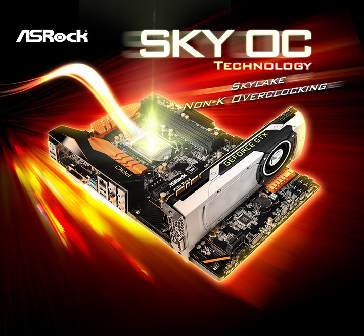 asrock-sky-oc asrock sky oc เทคโนโลยี SKY OC ปลดล็อคตัวคูณให้ซีพียู Skylake Non K