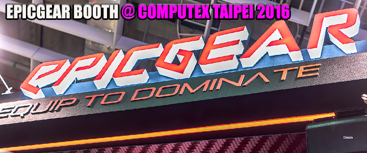 epicgear booth computex taipei 2016 EPICGEAR BOOTH @ COMPUTEX TAIPEI 2016