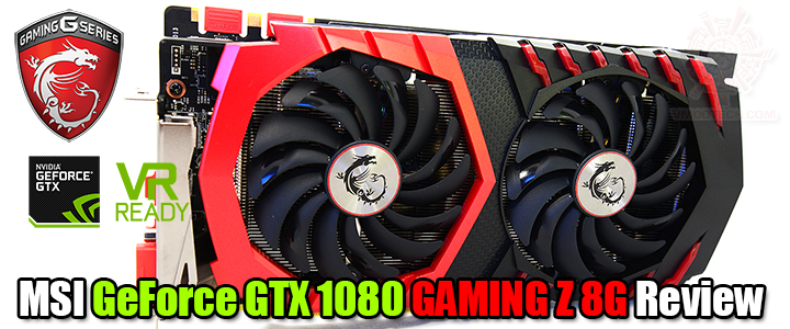 msi geforce gtx 1080 gaming z 8g review MSI GeForce GTX 1080 GAMING Z 8G Review