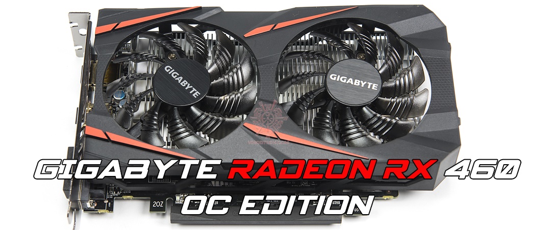 main GIGABYTE Radeon RX 460 OC Edition 2GB GDDR5 Review 