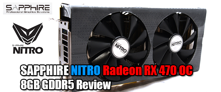 sapphire nitro radeon rx 470 oc 8gb gddr5 review SAPPHIRE NITRO Radeon RX 470 OC 8GB GDDR5 Review