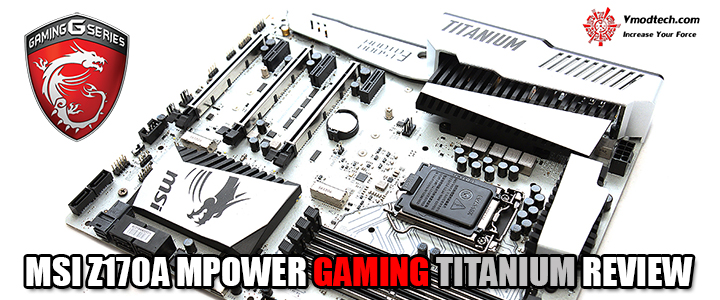 msi-z170a-mpower-gaming-titanium-review msi z170a mpower gaming titanium review MSI Z170A MPOWER GAMING TITANIUM REVIEW