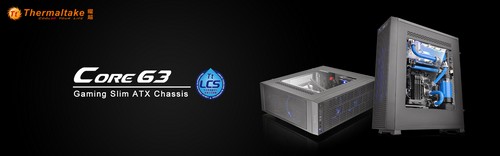 1 1 Thermaltake เปิดตัวเคส Core G3 Gaming Slim ATX Chassis ออกแบบพิเศษรองรับการทำงาน 4K Virtual Reality (VR) เกมส์มิ่งและความบันเทิงเต็มรูปแบบ