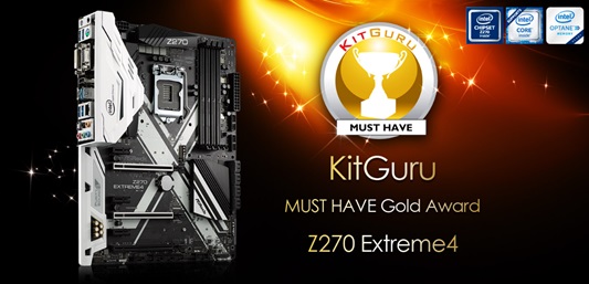 ASRock Z270 Extreme4 เหนือชั้น คว้ารางวัล MUST HAVE Gold Award จากทาง KitGuru