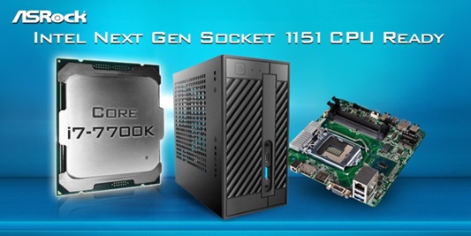 asrock intel next gen socket ASRock DeskMini ให้ประสิทธิภาพที่เหนือกว่าบนแพลตฟอร์ม Mini STX ด้วยซีพียู Intel Core i7 7700K