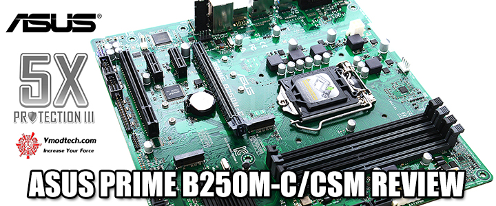 asus prime b250m c csm review ASUS PRIME B250M C/CSM REVIEW