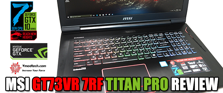 msi gt73vr 7rf titan pro review MSI GT73VR 7RF TITAN PRO REVIEW