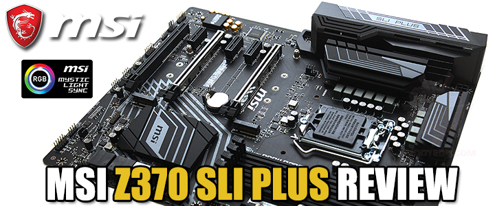 msi z370 sli plus review MSI Z370 SLI PLUS REVIEW