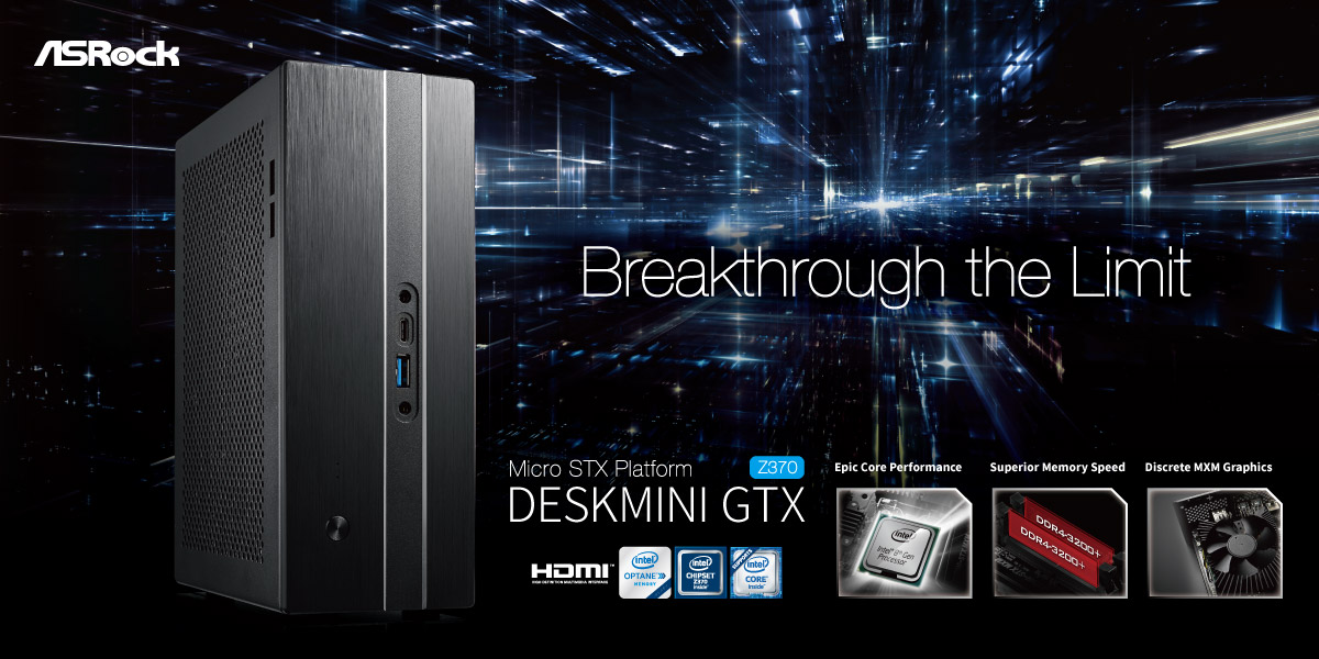 breakthrough the limit z370 deskmini gtx ASRock เตรียมเปิดตัวเมนบอร์ดรุ่นเล็ก Micro ATX 3รุ่น Intel X299 และ AMD X399 ในงาน CES 2018 ที่ลาสเวกัส ประเทศสหรัฐอเมริกา 