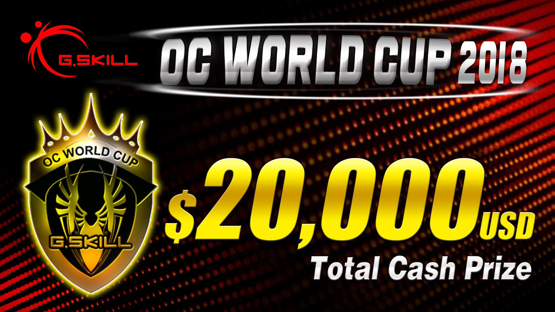 01_-oc-world-cup-2018 01 oc world cup 2018 G.SKILL ประกาศการแข่งขันโอเวอร์คล๊อกงาน OC World Cup 2018 ครั้งที่ 5 พร้อมเงินรางวัลรวมสูงสุดถึง $20,000 USD ดอลล่าสหรัฐฯ
