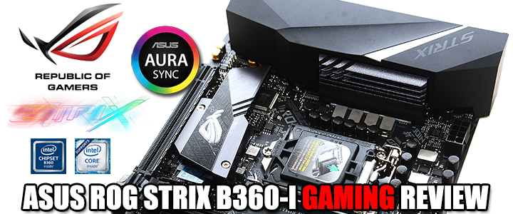 asus rog strix b360 i gaming review ASUS ROG STRIX B360 I GAMING REVIEW
