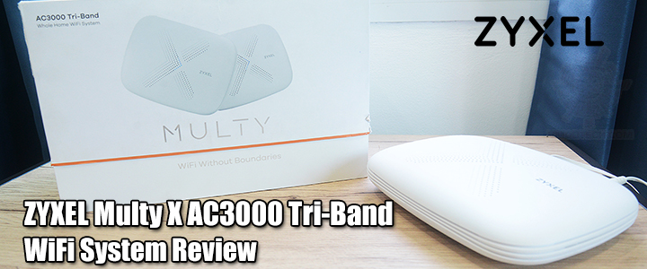 zyxel multy x ac3000 tri band wifi system review ZYXEL Multy X AC3000 Tri Band WiFi System Review 