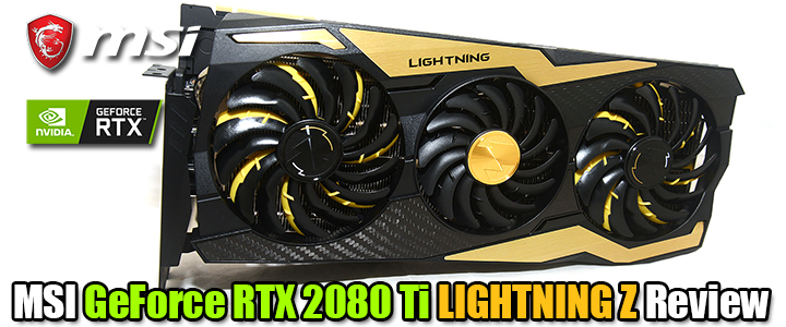 msi geforce rtx 2080 ti lightning z review MSI GeForce RTX 2080 Ti LIGHTNING Z Review