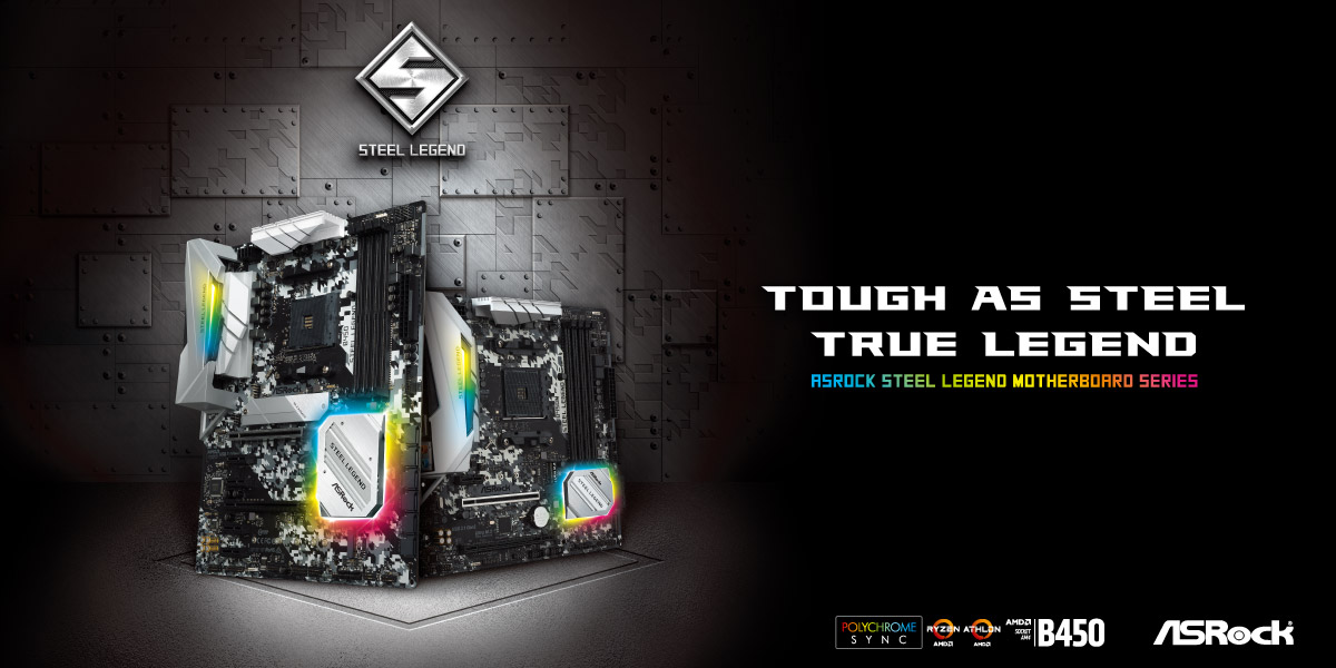 tough-as-steel-true-legend tough as steel true legend ASRock เปิดตัวเมนบอร์ดรุ่นใหม่ล่าสุด ASRock Steel Legend ซีรี่ย์ 2รุ่น B450 Steel Legend และ B450M Steel Legend ในแพลตฟอร์ม AMD Ryzen รองรับ socketAM4
