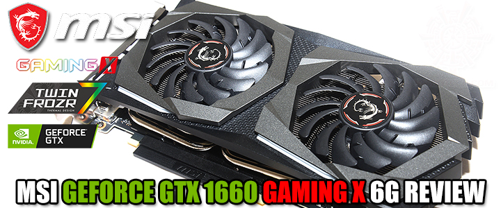 msi geforce gtx 1660 gaming x 6g review MSI GEFORCE GTX 1660 GAMING X 6G & Intel Core i9 9900K REVIEW