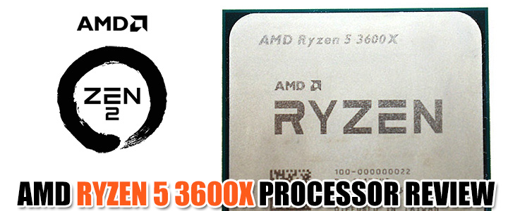 amd ryzen 5 3600x processor review AMD RYZEN 5 3600X PROCESSOR REVIEW 